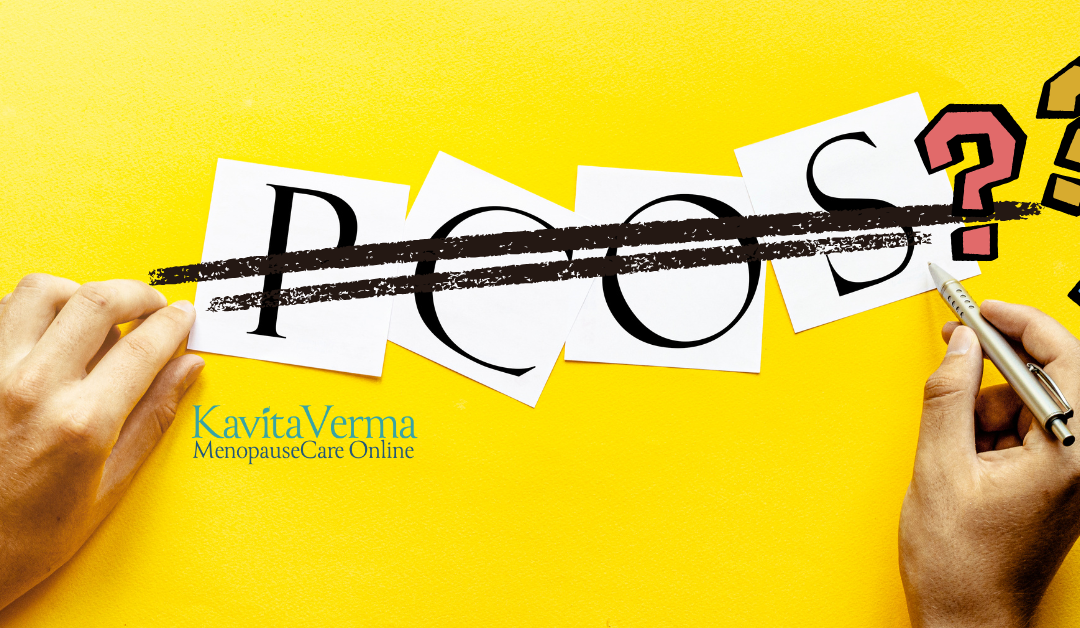 PCOS is Now PMOS: Symptoms, Menopause & Treatment | Kavita Verma